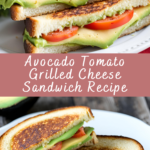 Avocado Tomato Grilled Cheese Sandwich Recipe