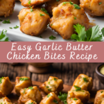 Easy Garlic Butter Chicken Bites Recipe