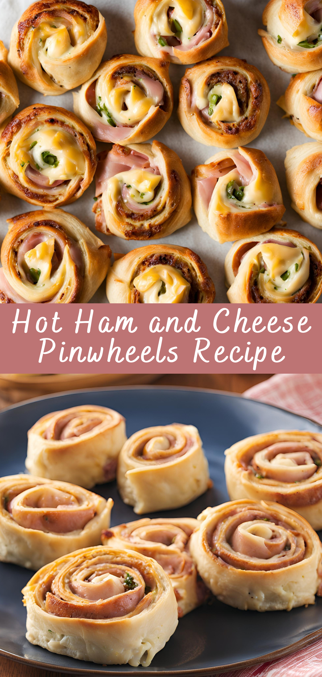 Hot Ham and Cheese Pinwheels Recipe